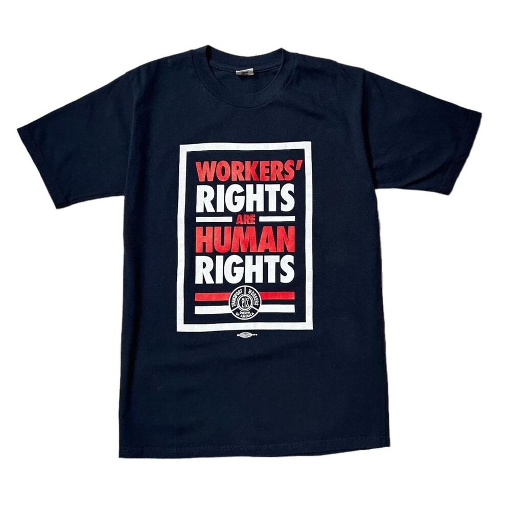 2000s Workers Rights Are Human Rights Slogan T-shirt Transport Union of America.